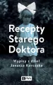 Recepty Starego Doktora. Wypisy z dzieł Janusza Korczaka - tantis.pl