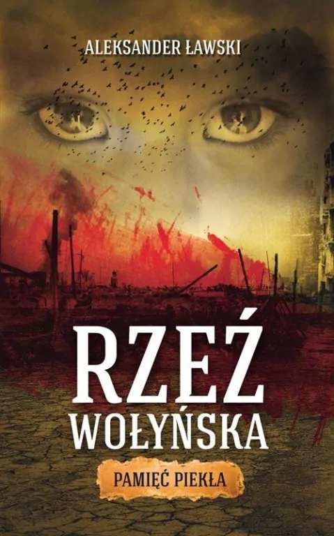 Rzeź wołyńska. Pamięć piekła - tantis.pl