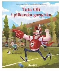 Tata Oli i piłkarska gorączka. Tata Oli. Tom 13 - tantis.pl