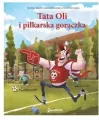 Tata Oli i piłkarska gorączka. Tata Oli. Tom 13 - tantis.pl