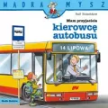 Mam przyjaciela kierowcę autobusu. Mądra Mysz - tantis.pl