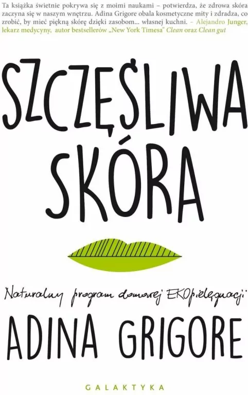 Szczęśliwa skóra. Naturalny program domowej EKOpielęgnacji - tantis.pl