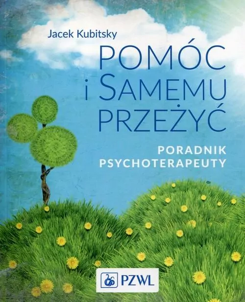 Pomóc i samemu przeżyć. Poradnik psychoterapeuty - tantis.pl