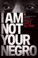I Am Not Your Negro - tantis.pl