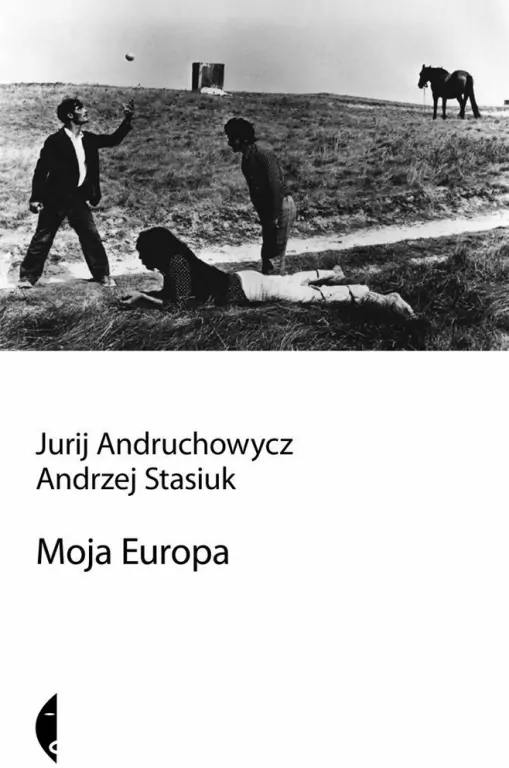 Moja Europa. Dwa eseje o Europie zwanej Środkową - tantis.pl
