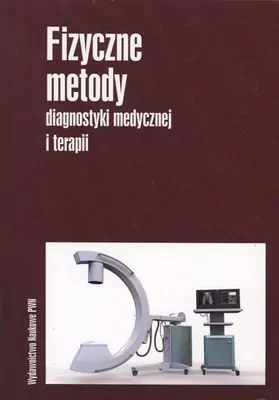 Fizyczne metody diagnostyki medycznej i terapii - tantis.pl