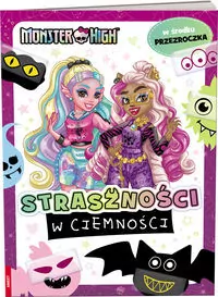 Straszności w ciemności  Monster High