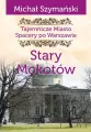 Tajemnicze Miasto. Stary Mokotów - tantis.pl