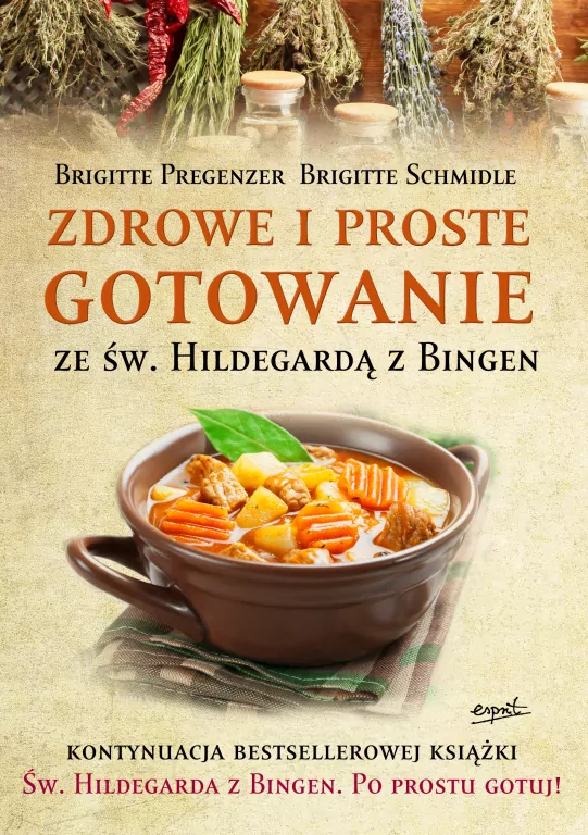 Zdrowe i proste gotowanie ze Św. Hildegardą z Bingen - tantis.pl