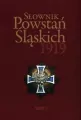Słownik Powstań Śląskich 1919. Tom 1 - tantis.pl