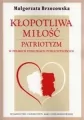 Kłopotliwa miłość. Patriotyzm w polskich dyskursac - tantis.pl
