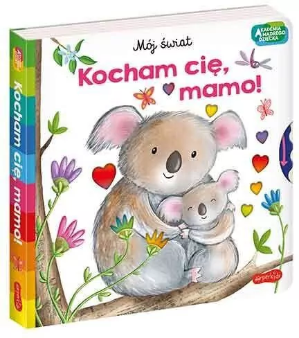 Kocham cię, mamo. Akademia mądrego dziecka - tantis.pl