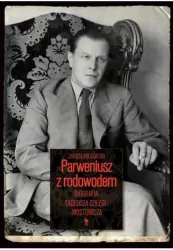 Parweniusz z rodowodem. Biografia Tadeusz Dołęgi-Mostowicza
