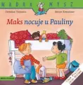 Maks nocuje u Pauliny. Mądra Mysz - tantis.pl