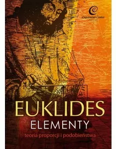 Euklides Elementy. Teoria proporcji i podobieństwa - tantis.pl