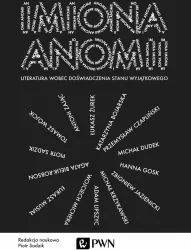 Imiona anomii. Literatura wobec doświadczenia stanu wyjątkowego