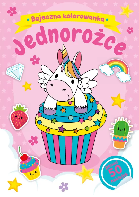 Bajeczna kolorowanka. Jednorożce - tantis.pl