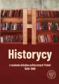 Historycy o badaniu dziejów politycznych Polski 1939-1989 - tantis.pl