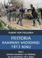Historia kampanii wiosennej 1813 roku Tom I - tantis.pl