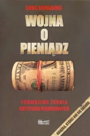 Wojna o pieniądz. Prawdziwe źródła kryzysów finansowych - tantis.pl