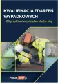 Kwalifikacja zdarzeń wypadkowych. 20 przykładów z działań służby bhp - tantis.pl