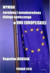 Wymiar narodowy i ponadnarodowy dialogu społecznego w Unii Europejskiej