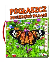 Pogłaszcz zwierzątko na łące. Przytulki