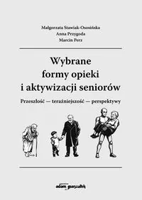 Wybrane formy opieki i aktywizacji seniorów