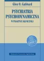 Psychiatria psychodynamiczna w praktyce klinicznej Nowe wydanie zgodne z klasyfikacją DSM-5 - tantis.pl