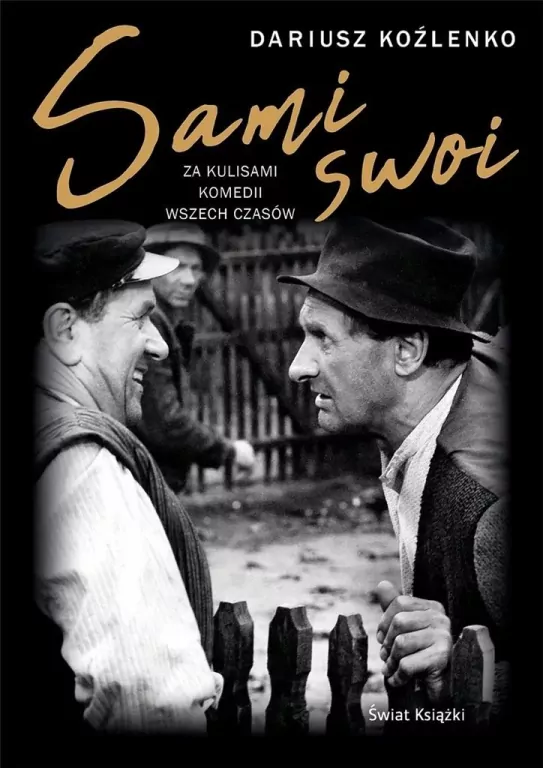 Sami swoi. Za kulisami komedii wszech czasów - tantis.pl