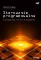 Sterowanie programowalne. Od mikrokontrolera do sterownika PLC - tantis.pl