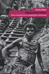 Jednorazowi ludzie. Nowe niewolnictwo w gospodarce światowej