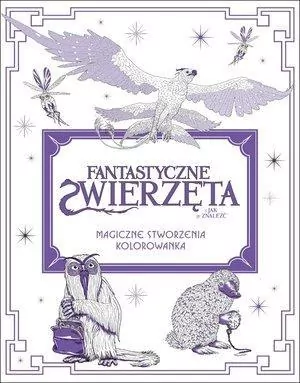 Fantastyczne zwierzęta. Magiczne stworzenia - tantis.pl