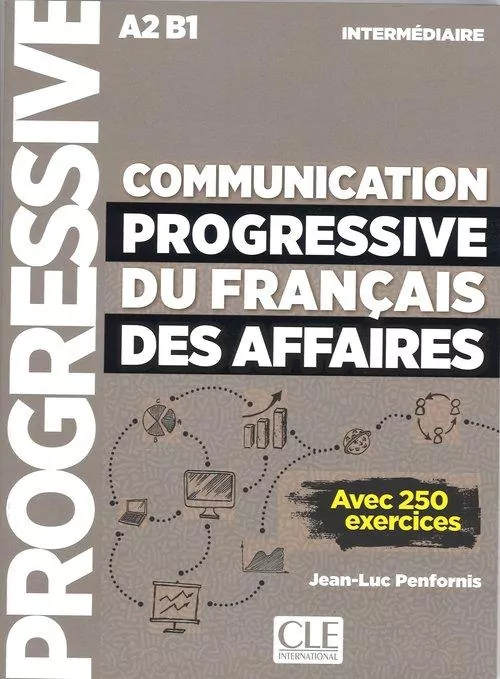 Communication progressive du francais des affaires nieveau intermediaire A2-B1 książka - tantis.pl