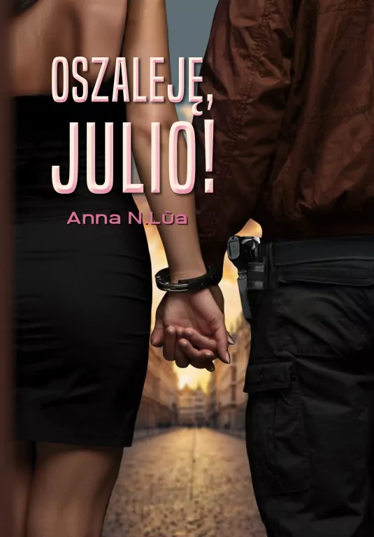 Oszaleję, Julio! - tantis.pl