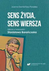 Sens życia, sens wiersza. Szkice o twórczości...
