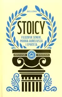Stoicy. Filozofia Seneki, Marka Aureliusza .. - tantis.pl