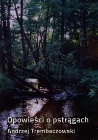 Opowieści o pstrągach - tantis.pl