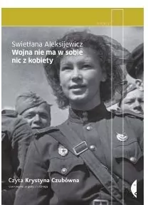 Wojna nie ma w sobie nic z kobiety. Reportaż. Audiobook - tantis.pl