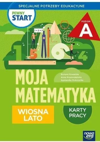 Pewny start. Moja matematyka. Wiosna, lato. Karty pracy. Poziom A - tantis.pl