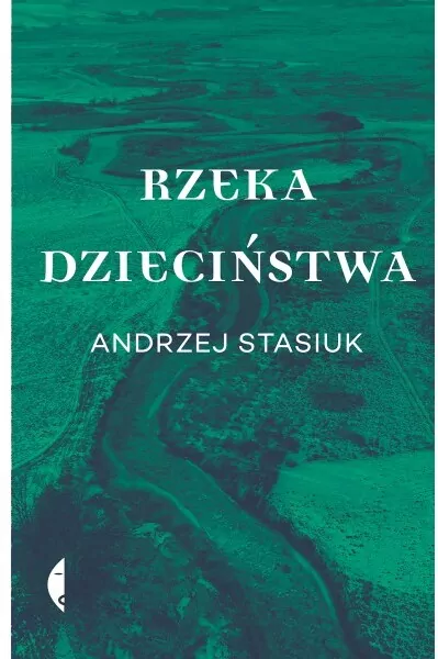 Rzeka dzieciństwa - tantis.pl