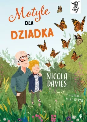Motyle dla dziadka. To Się Czyta. Tom 2