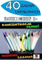 40 zadań umysłowych dla dzieci i młodzieży 10+ - tantis.pl