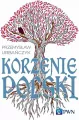 Korzenie Polski - tantis.pl