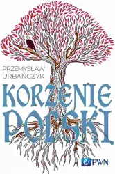 Korzenie Polski