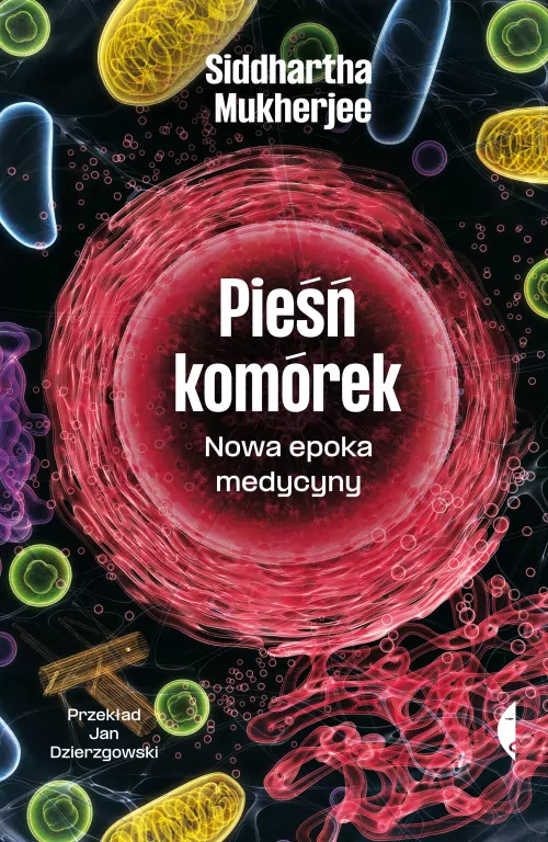 Pieśń komórek. Nowa epoka medycyny - tantis.pl