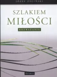 Szlakiem Miłości Rozważania