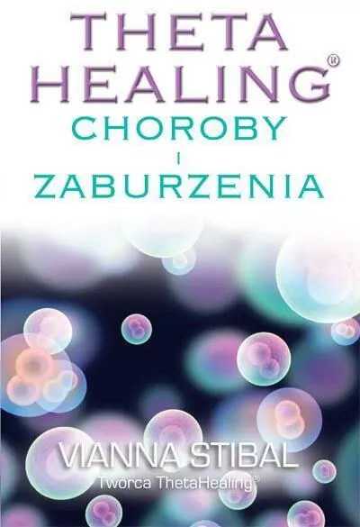Theta Healing. Choroby i zaburzenia - tantis.pl