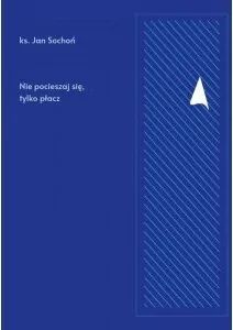 Nie pocieszaj się, tylko płacz - tantis.pl