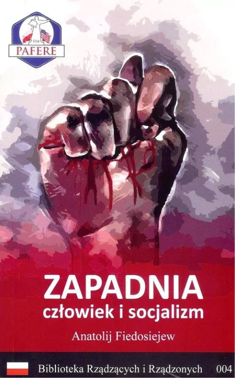 Zapadnia. Człowiek i socjalizm. Biblioteka Rządzących i Rządzonych. Tom 4 - tantis.pl